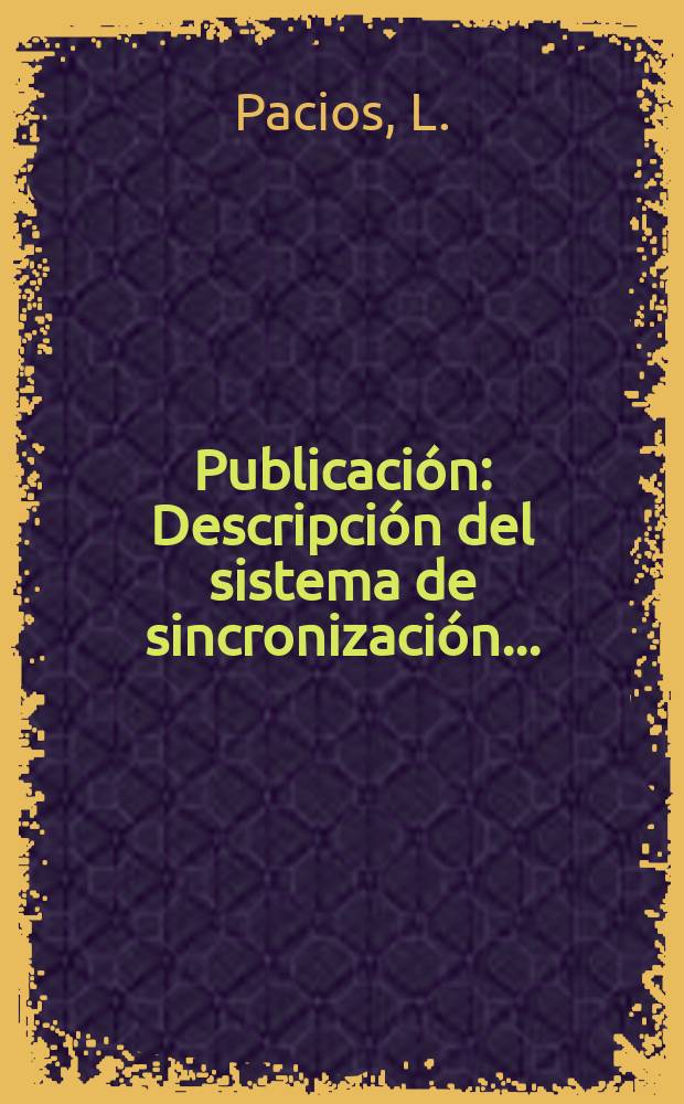 [Publicación] : Descripción del sistema de sincronización ...