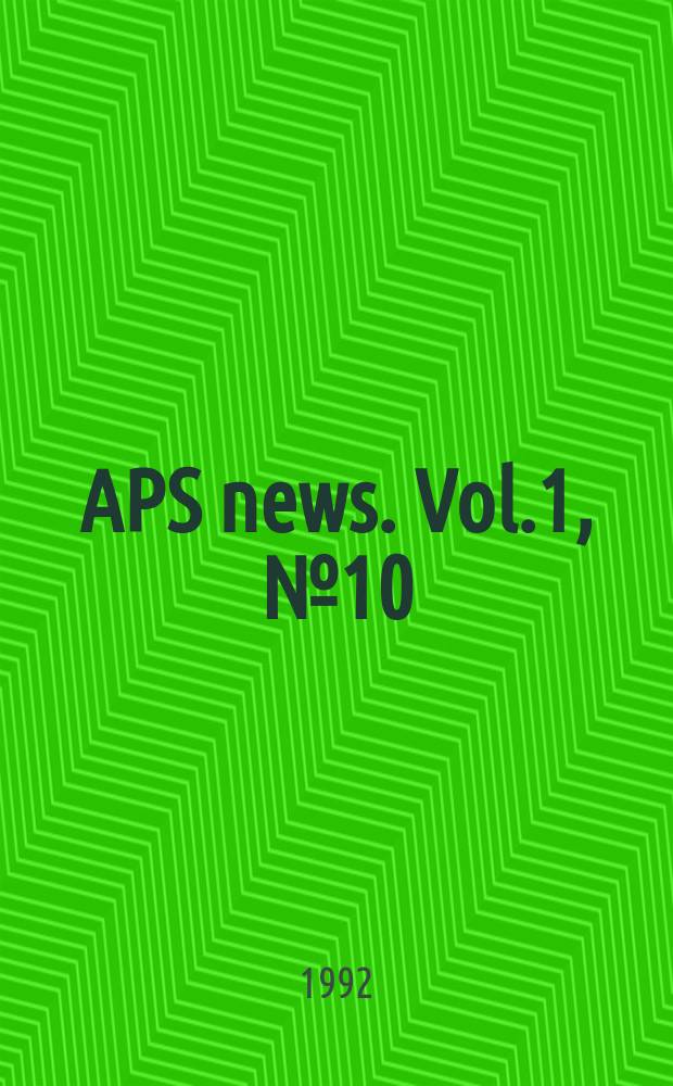 APS news. Vol.1, №10