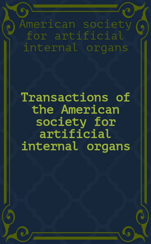 Transactions of the American society for artificial internal organs