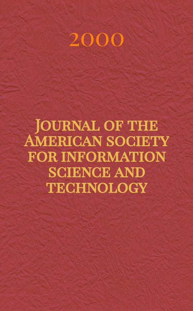 Journal of the American society for information science and technology : JASIST. Vol.51, №6