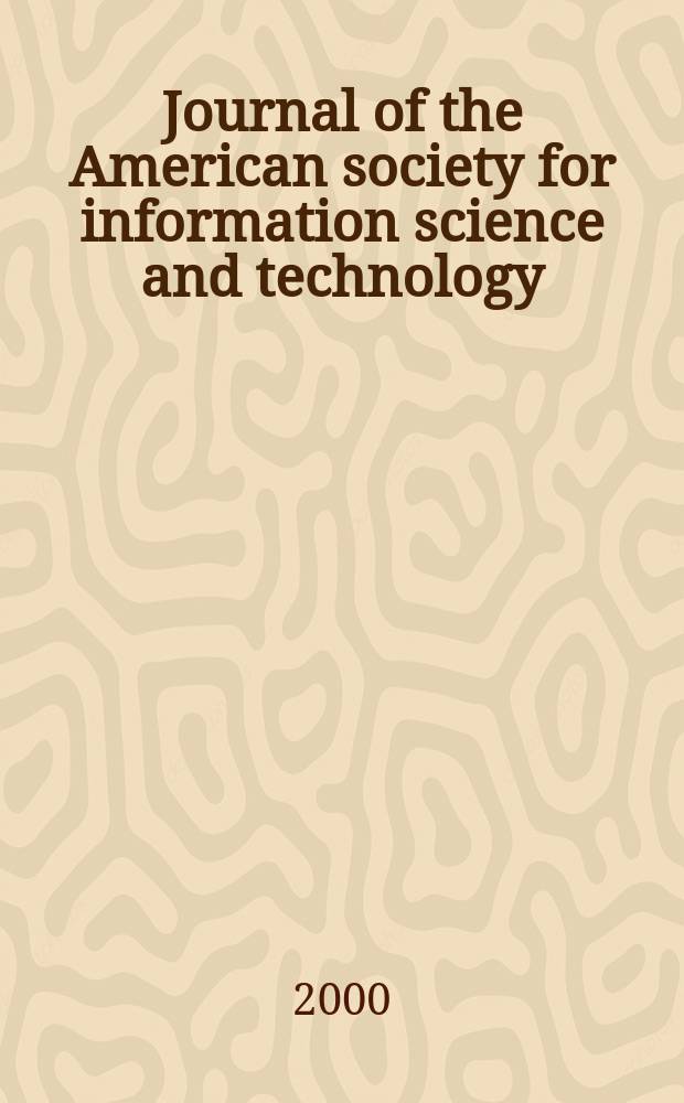 Journal of the American society for information science and technology : JASIST. Vol.51, №10