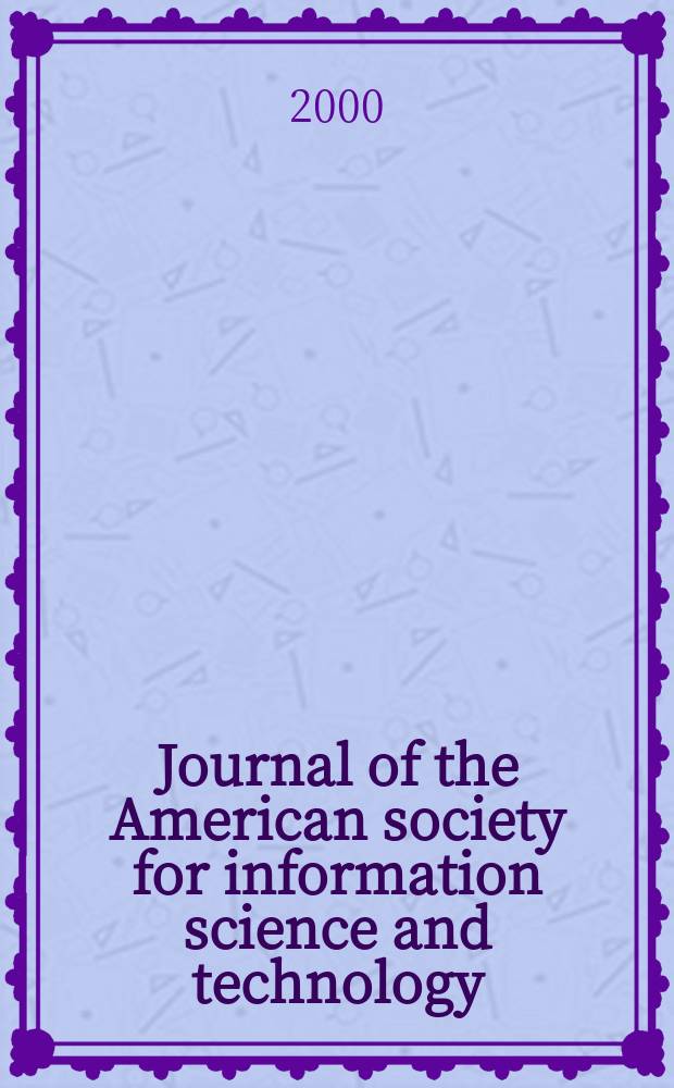 Journal of the American society for information science and technology : JASIST. Vol.51, №11