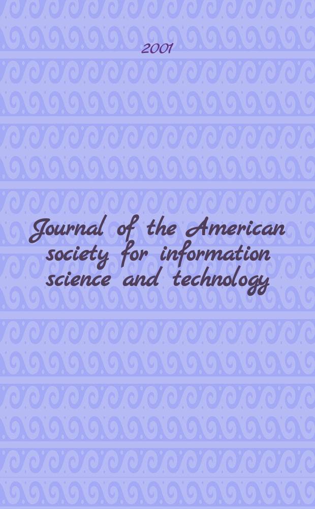 Journal of the American society for information science and technology : JASIST. Vol.52, №6