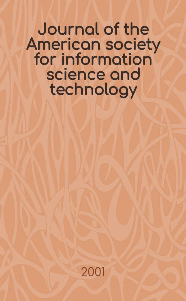 Journal of the American society for information science and technology : JASIST. Vol.52, №11