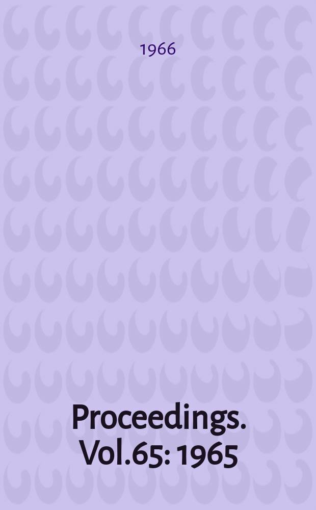 Proceedings. Vol.65 : 1965