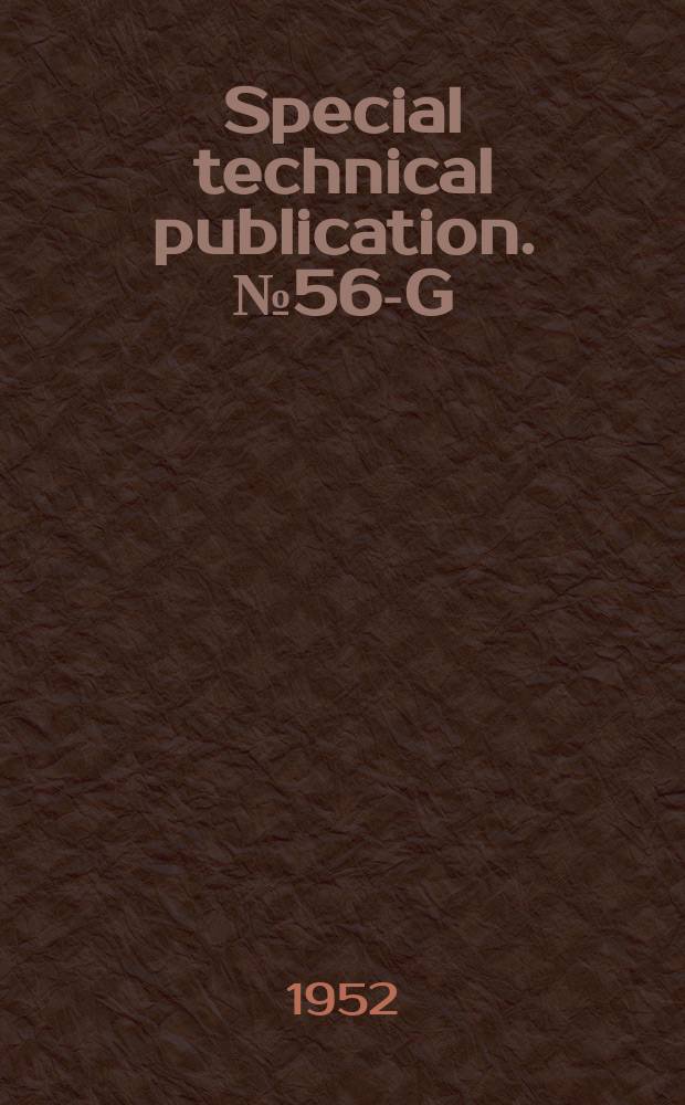 Special technical publication. №56-G : Bibliography and abstracts or electrical contacts