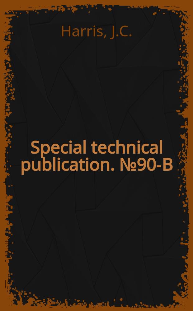 Special technical publication. №90-B : Metal cleaning