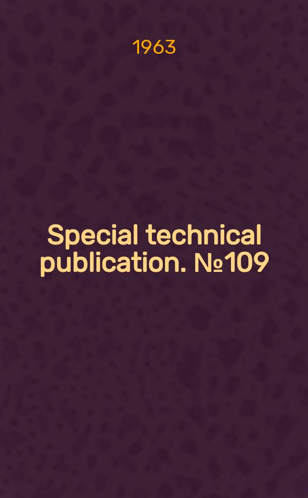 Special technical publication. №109 : A Physical constants of hydrocarbons C₁ to C₁₀