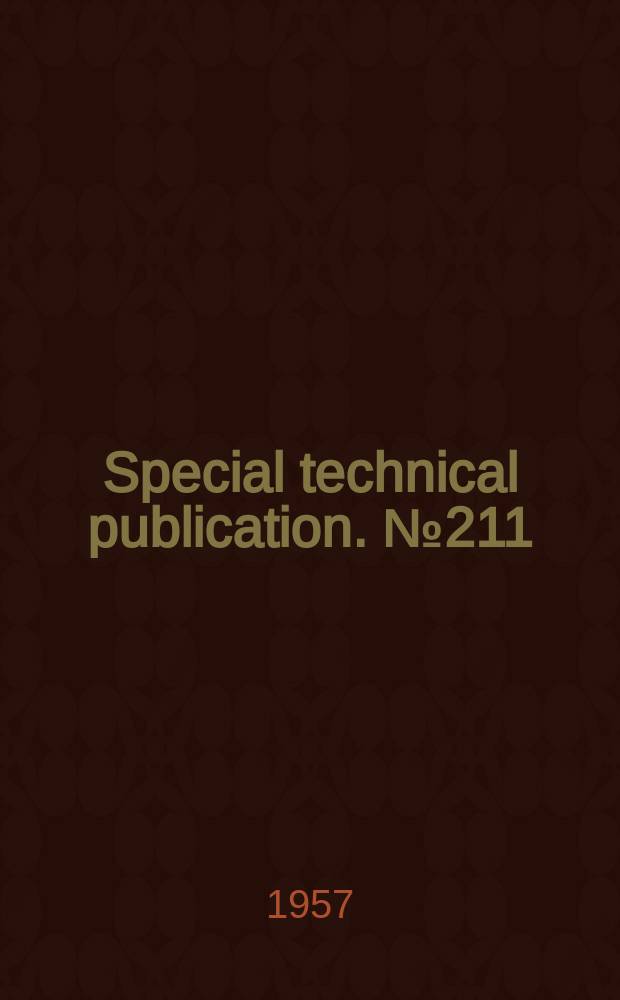 Special technical publication. №211 : Symposium on steam turbine oils