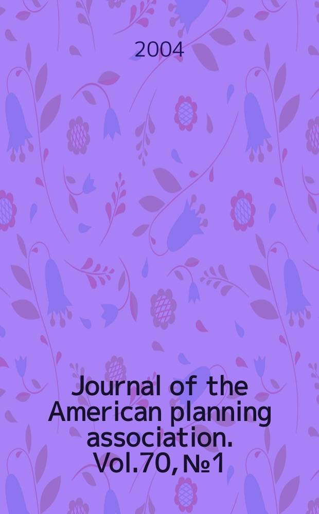 Journal of the American planning association. Vol.70, №1