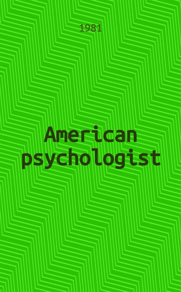 American psychologist : Journal of the Amer. psychological assoc. Vol.36, №10 : Testing