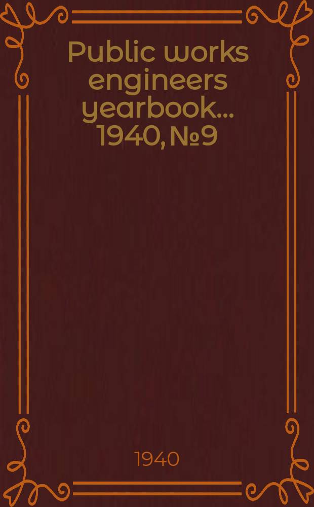 Public works engineers yearbook ... 1940, №9 : Preparation of refuse for collection