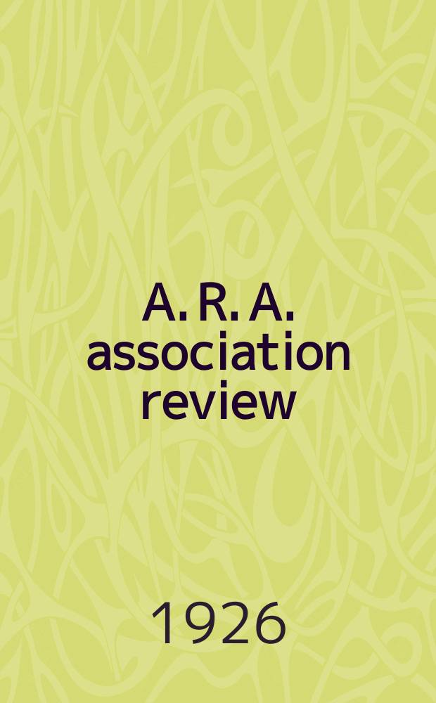 A. R. A. association review