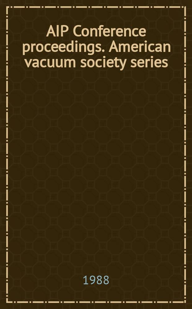 AIP Conference proceedings. American vacuum society series