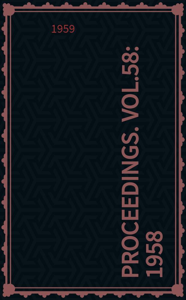 Proceedings. Vol.58 : 1958