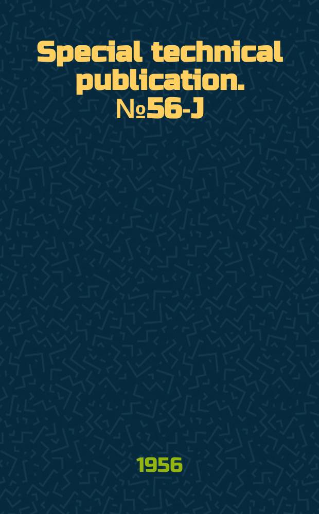 Special technical publication. №56-J : 1955 supplement