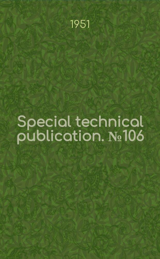 Special technical publication. №106 : Triaxial testing of soils and bituminous mixtures