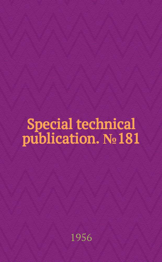 Special technical publication. №181 : Elevated-temperature properties of coppers and copper-base alloys