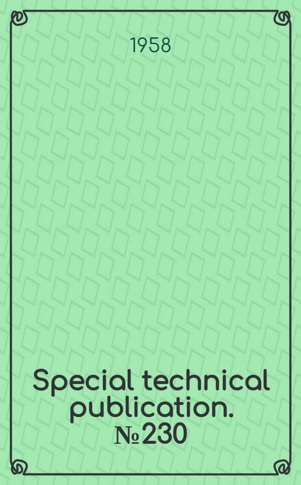Special technical publication. №230 : Symposium on elevated temperature strain gages