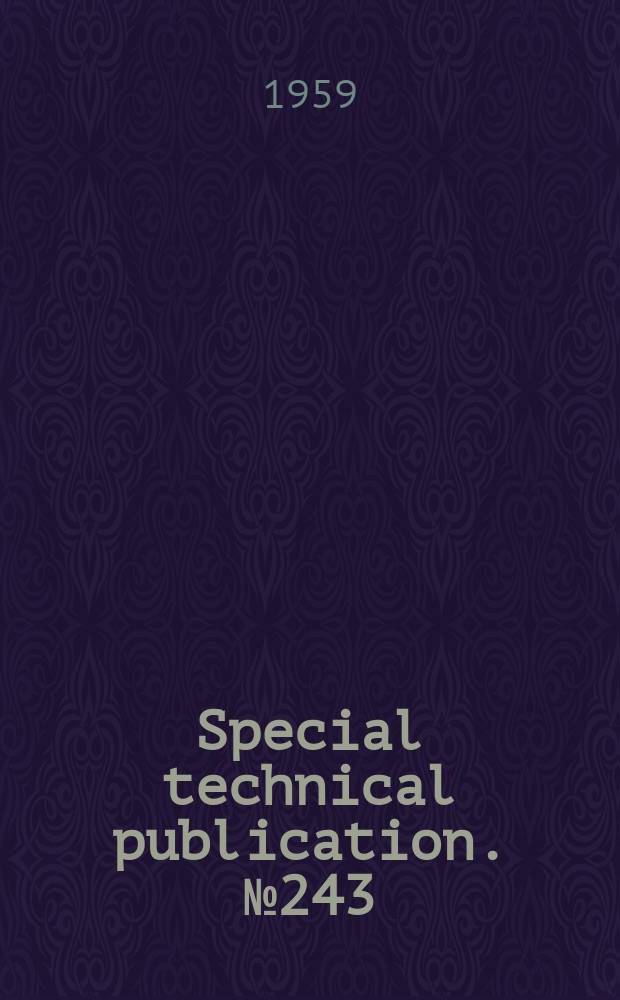 Special technical publication. №243 : Symposium on materials research frontiers