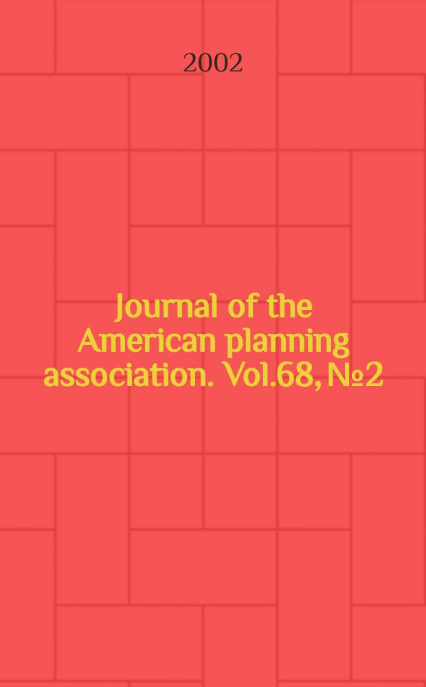 Journal of the American planning association. Vol.68, №2
