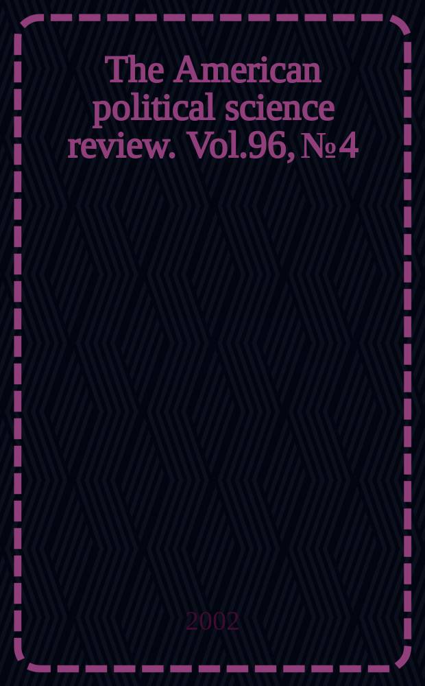 The American political science review. Vol.96, №4