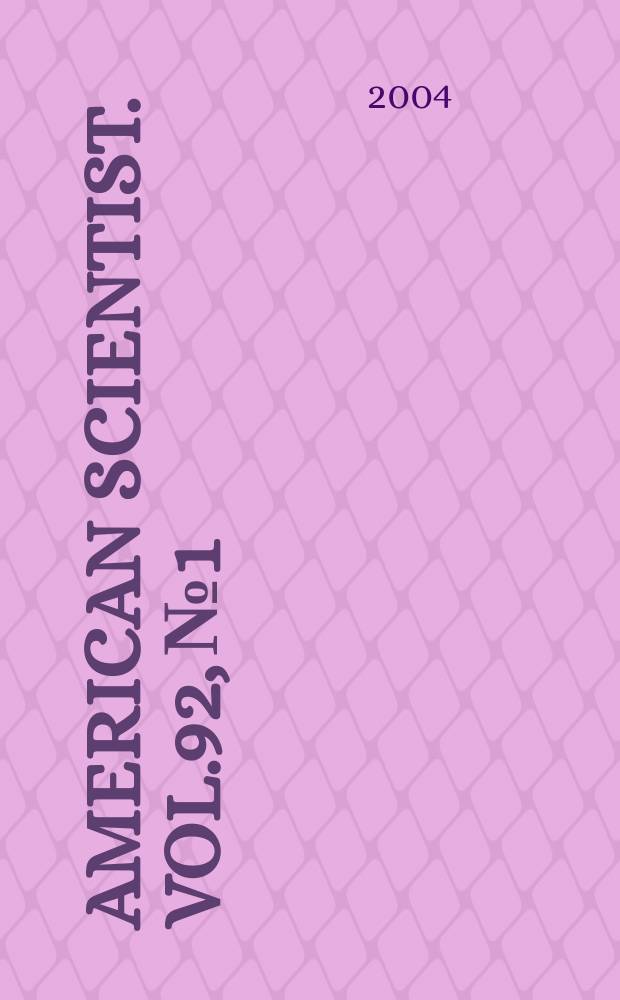 American scientist. Vol.92, №1