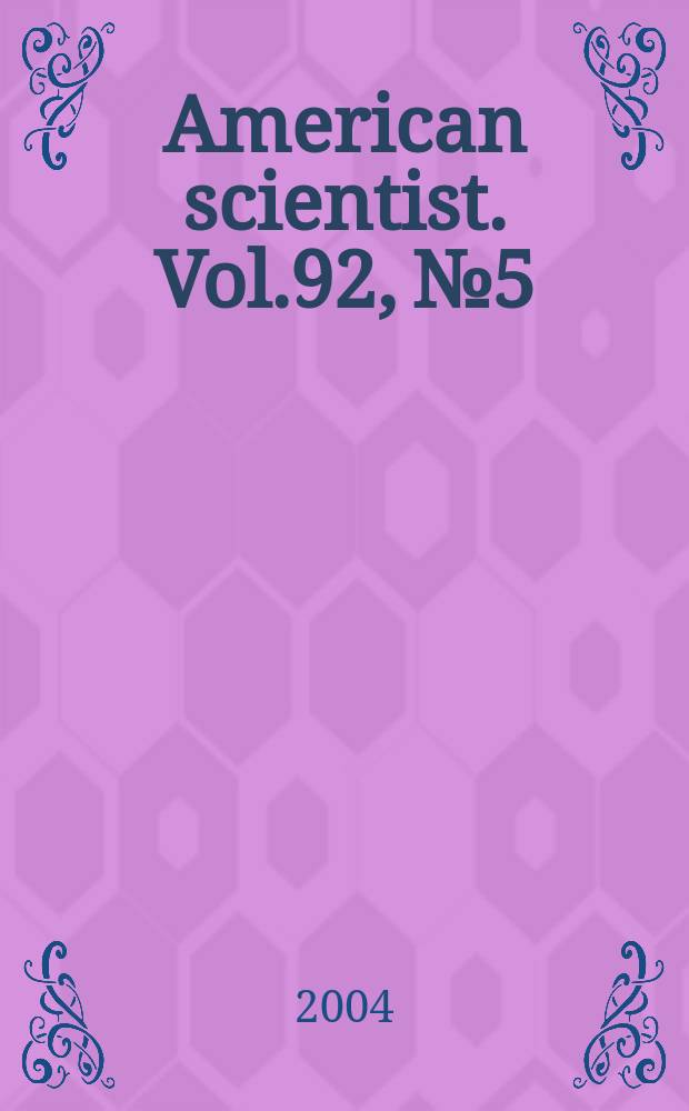 American scientist. Vol.92, №5