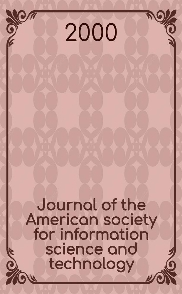 Journal of the American society for information science and technology : JASIST. Vol.51, №2