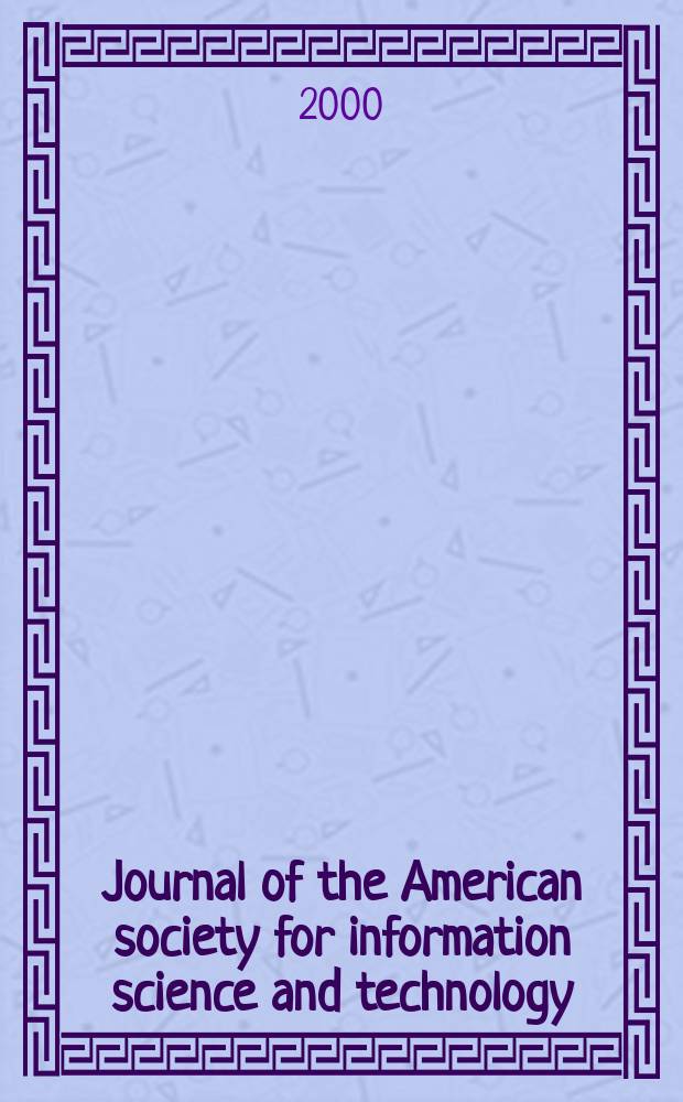 Journal of the American society for information science and technology : JASIST. Vol.51, №4