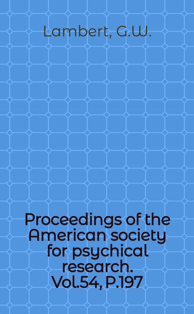 Proceedings of the American society for psychical research. Vol.54, P.197 : The blue vase. Time and extrasensory perception
