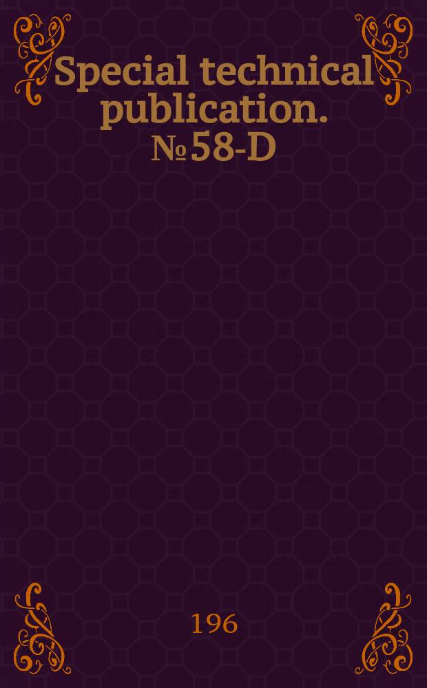 Special technical publication. №58-D : Report on available standard samples and related materials for spectrochemical analysis 1960