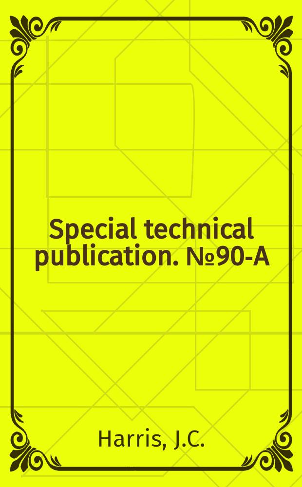 Special technical publication. №90-A : Metal cleaning