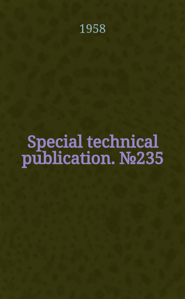 Special technical publication. №235 : Symposium on radioactivity in industrial water and industrial waste water