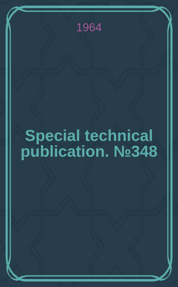 Special technical publication. №348 : Resinographic methods