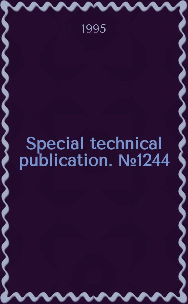 Special technical publication. №1244 : Constraint effects in fracture