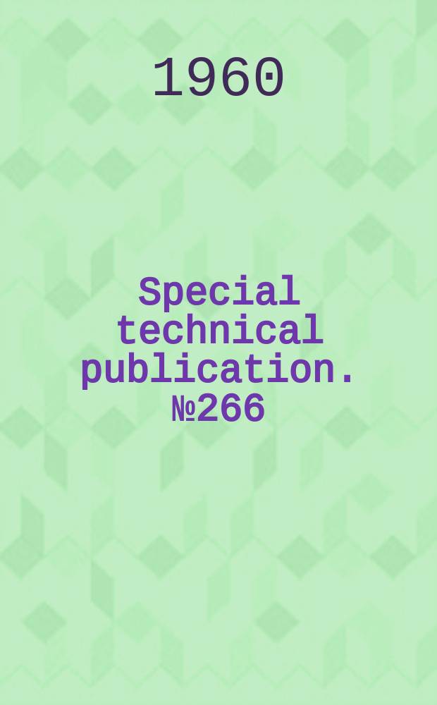 Special technical publication. №266 : Symposium on effect of water - reducing admixtures and set - retarding admixtures on properties of concrete