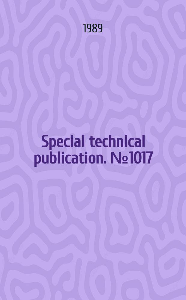 Special technical publication. №1017 : Computerization and networking of materials data bases