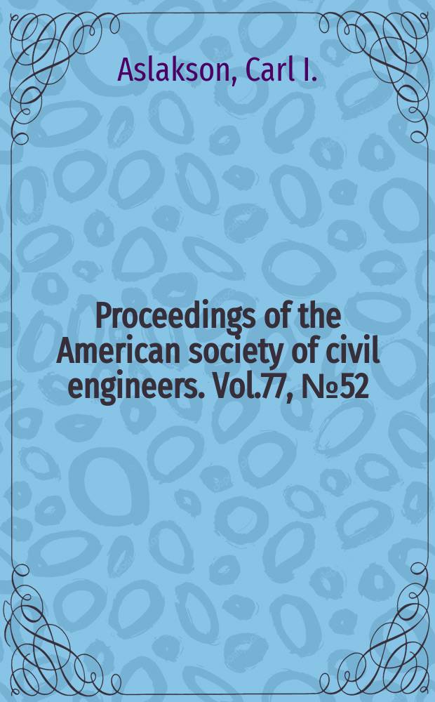 Proceedings of the American society of civil engineers. Vol.77, №52 : Some aspects of electronic surveying