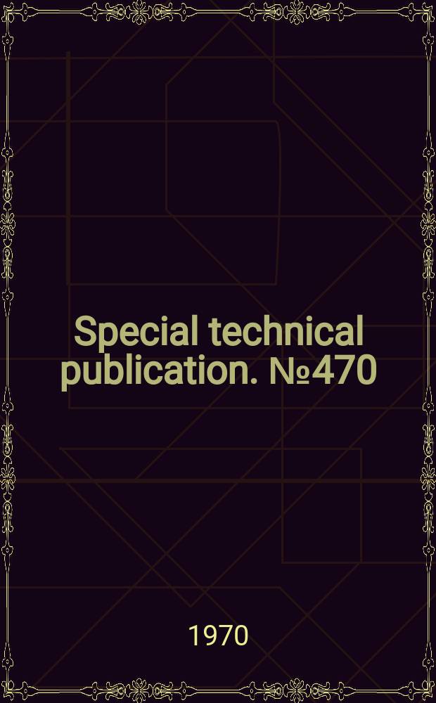 Special technical publication. №470 : Manual on the use of thermocouples in temperature measurement