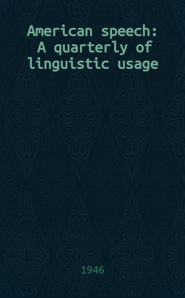 American speech : A quarterly of linguistic usage