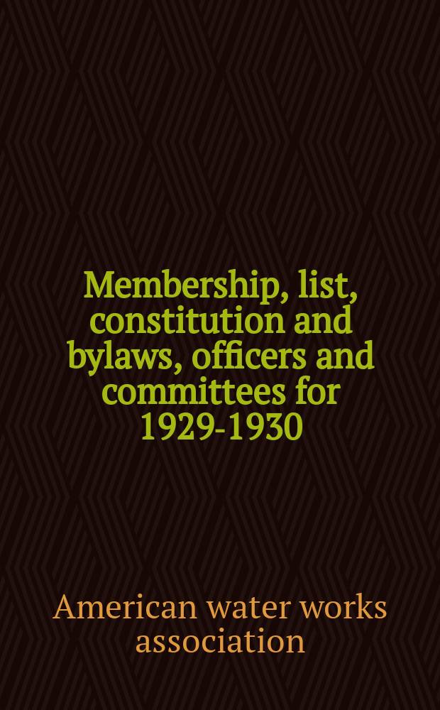 Membership, list, constitution and bylaws, officers and committees for 1929-1930 (November 1 1929)