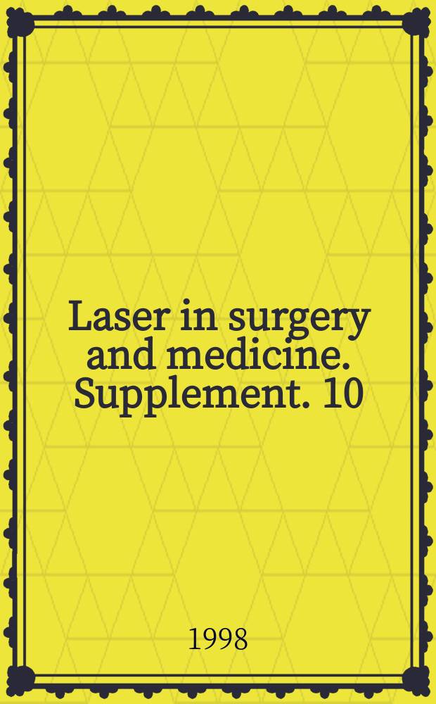 Laser in surgery and medicine. Supplement. 10