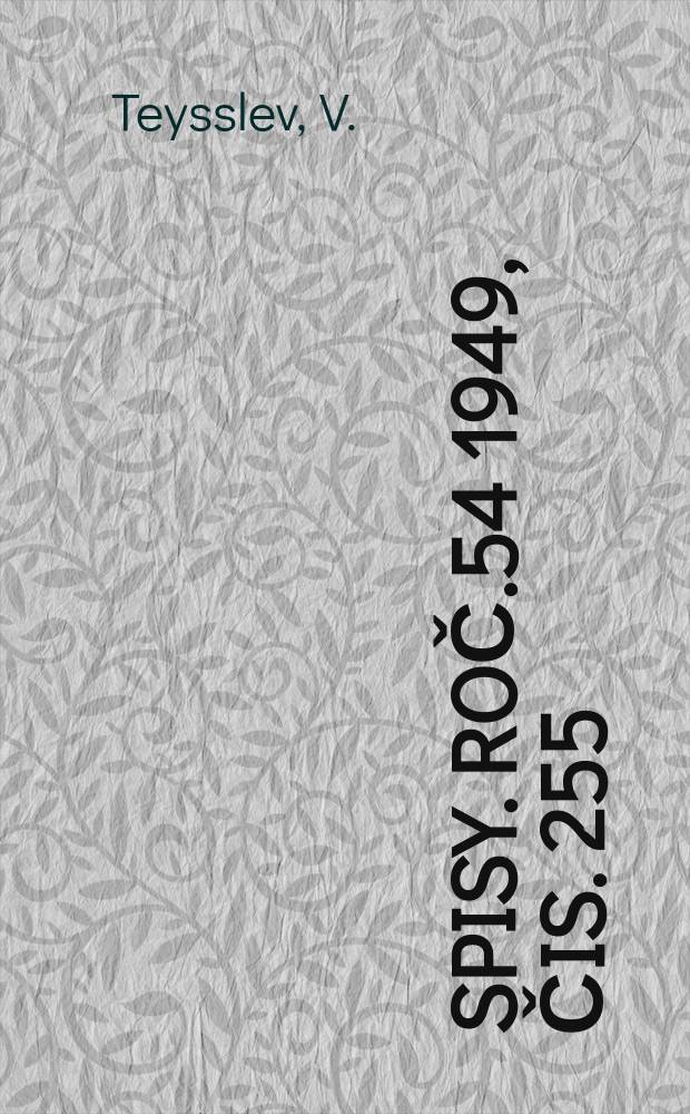 [Spisy]. Roč.54 1949, Čis. 255 : Technická měření ve strojnictví