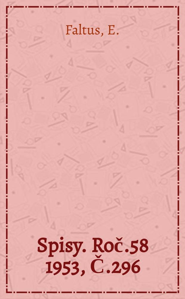 [Spisy]. Roč.58 1953, Č.296 : Prvky oce ových konstrukci