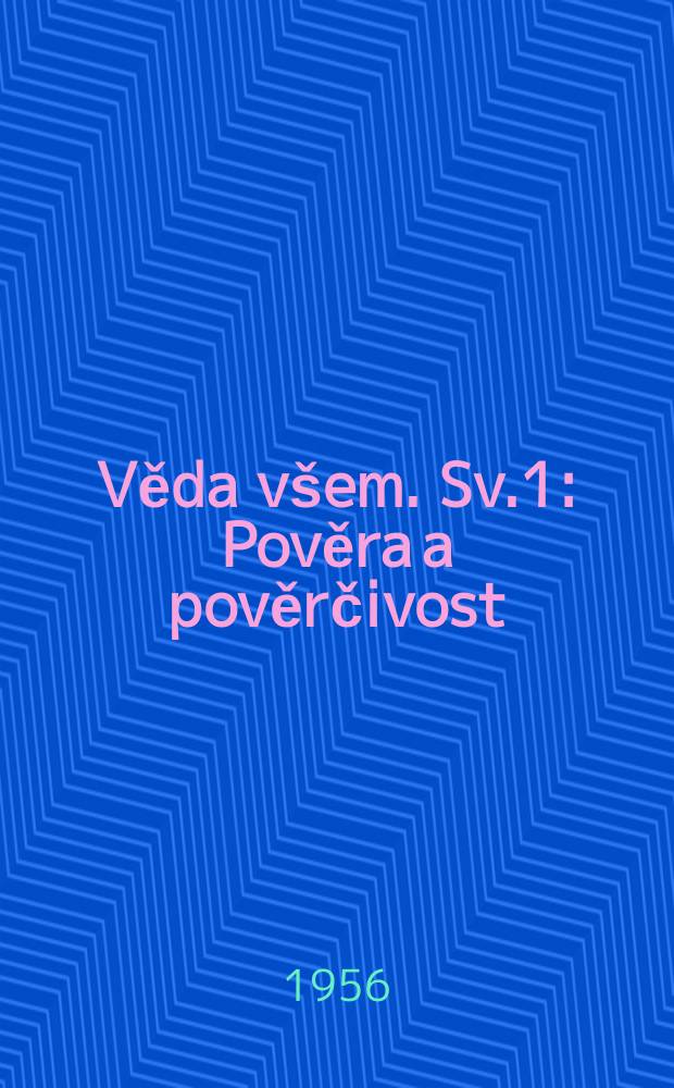 Věda všem. Sv.1 : Pověra a pověrčivost