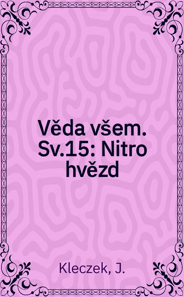 Věda všem. Sv.15 : Nitro hvězd