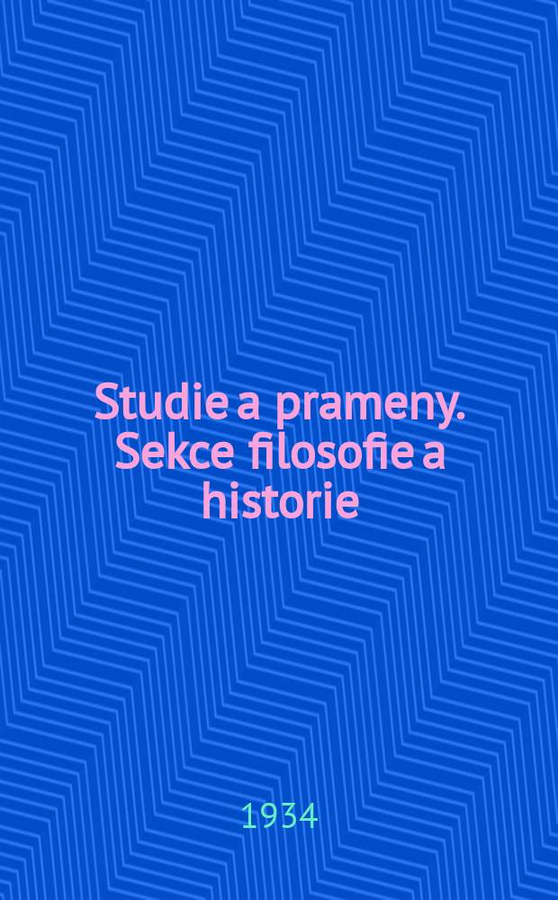 Studie a prameny. Sekce filosofie a historie