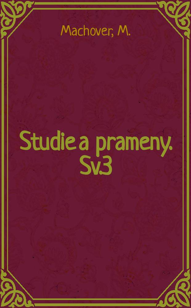 Studie a prameny. Sv.3 : Husovo učení a význam v tradici českého národa