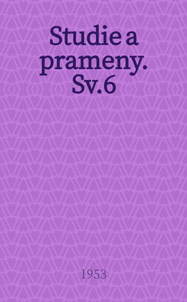 Studie a prameny. Sv.6 : Česk&aacute; drobn&aacute; mince doby předhusitsk&eacute; a husitsk&eacute; (1300-1471)